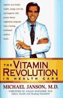 The Vitamin Revolution in Health Care 0964923688 Book Cover
