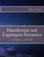 Hamiltonian and Lagrangian Dynamics 1540523985 Book Cover