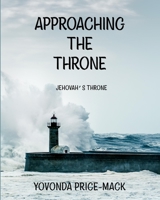 Approaching The Throne B08VX16X31 Book Cover