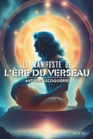 Le Manifeste de L'ère du Verseau (French Edition) B0CLM86LGQ Book Cover