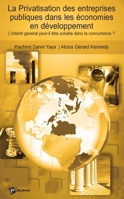 La Privatisation des entreprises publiques dans les économies en développement: L'intérêt général peut-il être soluble dans la concurrence ? 2748343417 Book Cover