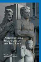 Depression-Era Sculpture of the Bay Area 1467125741 Book Cover