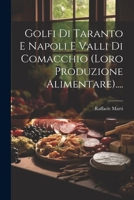 Golfi Di Taranto E Napoli E Valli Di Comacchio (loro Produzione Alimentare).... 1022338951 Book Cover