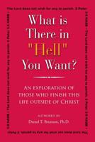 What Is There in Hell You Want? 1500218235 Book Cover