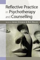 Reflective Practice in Psychotherapy and Counselling 0335233619 Book Cover