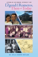 Leyenda de Los Romero, entonces y hoy The Legend of the Romeros, Then and Today 1638811326 Book Cover