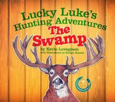 Lucky Luke's Hunting Adventures: The Swamp 173276462X Book Cover
