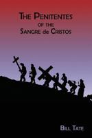 The Penitentes of the Sangre de Cristos B003IZ2962 Book Cover