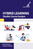 Hybrid Learning: Flexible Course Designs 178715145X Book Cover