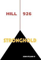 Hill 926: Stronghold 1479716839 Book Cover
