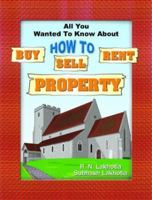 All You Wanted to Know About How to Sell, Buy, Rent Property 812072397X Book Cover