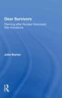 Dear Survivors: Planning After Nuclear Holocaust: War Avoidance 0861872657 Book Cover