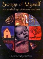 Songs of Myself: An Anthology of Poems and Art 1572557222 Book Cover