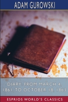 Diary: From March 4, 1861, to October 18, 1863 1006753567 Book Cover