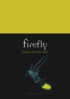 Firefly (Animal) 1836392737 Book Cover