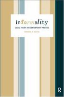 Informality (International Library of Sociology) 0415156742 Book Cover