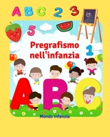 Pregrafismo nell'infanzia: Libro di pregrafismo, prelettura e prescrittura - Libro prescolare 3 6 anni B08HTG6LRS Book Cover