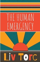 The Human Emergency 1913958140 Book Cover
