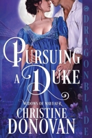 Pursuing a Duke: A Regency Historical Romance (Widows of Mayfair) 1967169659 Book Cover
