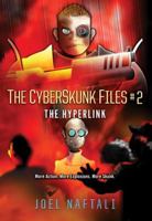 The Hyperlink: The CyberSkunk Files 160684119X Book Cover