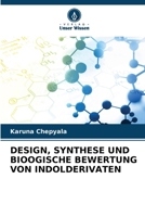 Design, Synthese Und Bioogische Bewertung Von Indolderivaten (German Edition) 6209778496 Book Cover