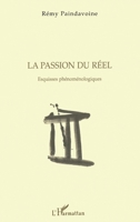 PASSION DU REEL: Esquisses phénoménologiques 2738474896 Book Cover