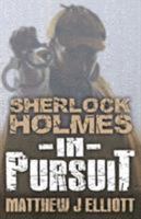 Sherlock Holmes in Pursuit 1780924100 Book Cover