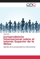 Jurisprudencia Internacional sobre el Interés Superior de la Niñez 6202120037 Book Cover