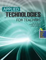 Applied Technologies for Teachers 1465225102 Book Cover