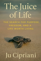 The Juice of Life B0FJZ886HG Book Cover