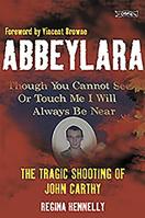Abbeylara: The Tragic Shooting of John Carthy 184717017X Book Cover