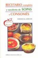 Recetario completo y suculento de sopas y consomés 9681508521 Book Cover