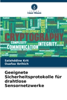 Geeignete Sicherheitsprotokolle für drahtlose Sensornetzwerke (German Edition) 6206454517 Book Cover