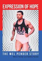 Expression of Hope: The Mel Pender Story 1635251133 Book Cover