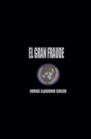 El Gran Fraude (Spanish Edition) B0GWSXYYDX Book Cover