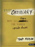 Ordinary: How to Turn the World Upside Down 1433684160 Book Cover