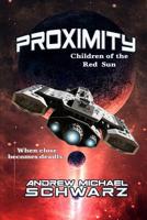 Proximity: Children of the Red Sun 1095320548 Book Cover
