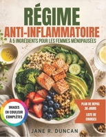 Régime Anti-inflammatoire À 5 Ingrédients Pour Les Femmes Ménopausées (French Edition) B0H2S91R15 Book Cover
