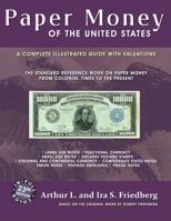 Paper Money of the United States: A Complete Illustrated Guide With Valuations (Paper Money of the United States) 0871845121 Book Cover