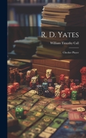 R. D. Yates: Checker Player 1022319965 Book Cover