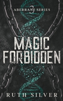 Magic Forbidden (Aberrant) B0CLNRSKC3 Book Cover
