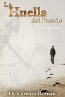 La Huella del Pasado. 1312489448 Book Cover