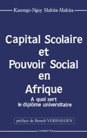 Capital scolaire et pouvoir social en Afrique: A quoi sert le diplôme universitaire ? (French Edition) 2738401937 Book Cover