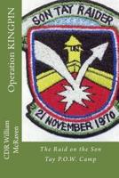 Operation KINGPIN: The Raid on the Son Tay P.O.W. Camp 1523817720 Book Cover