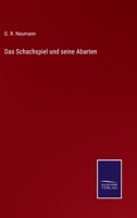 Das Schachspiel und seine Abarten 3752540567 Book Cover