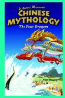 Chinese Mythology: The Four Dragons (Jr. Graphic Mythologies) 1404234004 Book Cover