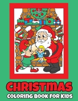 Christmas Coloring Book For Kids: 50 Beautiful Coloring Pages For Kids 4-8. Makes a Perfect Gift B08PJGB2J4 Book Cover