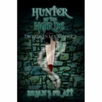 Hunter of the Horde: The Broken Key #2 0595446736 Book Cover