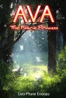 Ava The Faerie Princess 1536877506 Book Cover