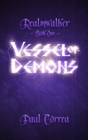 Realmwalker Book 1: Vessel of Demons: An epic fantasy action, adventure 1736594818 Book Cover
